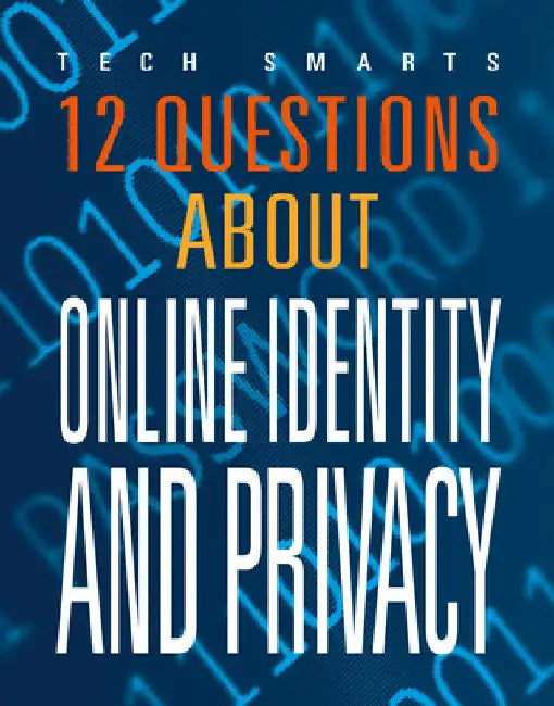 12 Questions about Online Identity and Privacy by Storm, Marysa