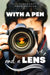 With a Pen and a Lens by Pius Agbangbatin
