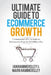 Ultimate Guide to E-Commerce Growth: 7 Unexpected Kpis to Scale an E-Commerce Shop to £10 Million Plus by Ian Hammersley