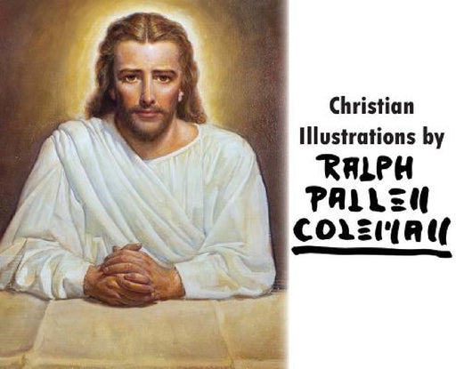 Christian Illustrations by Ralph Pallen Coleman by Richard Coleman, Stacey Garrett