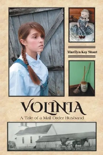 Volinia: A Tale of a Mail Order Husband by Marilyn Kay Stout