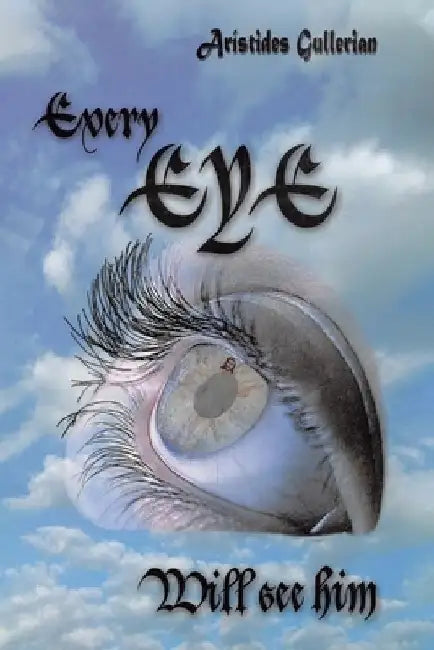 Every Eye Will See Him by Arístides Gullerian