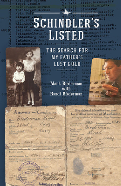 Schindler's Listed: The Search for My Father's Lost Gold by Mark Biederman, Randi Biederman
