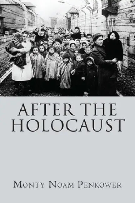 After the Holocaust by Monty Noam Penkower