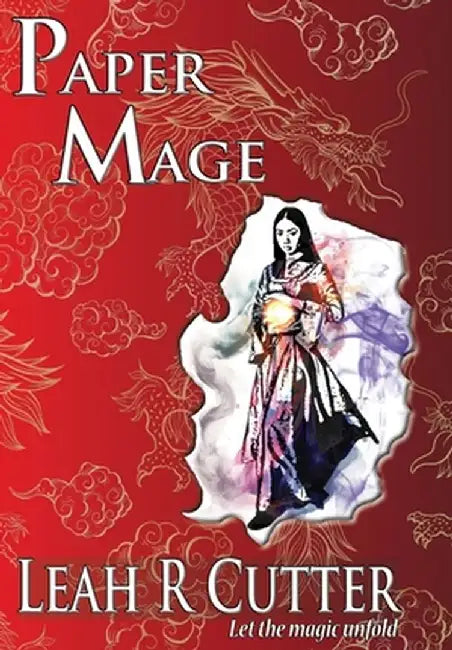Paper Mage by Leah R. Cutter
