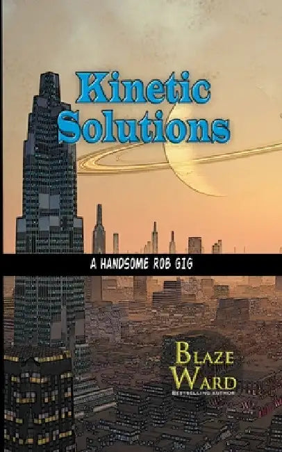 Kinetic Solutions by Blaze Ward
