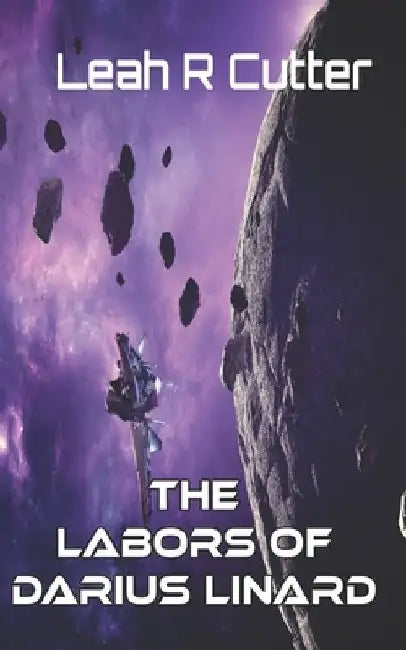 The Labors of Darius Linard by Leah R. Cutter
