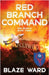 Red Branch Command by Ward, Blaze