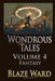 Wondrous Tales - Fantasy by Blaze Ward