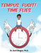 Tempest Fugit! Time Flies by Avril Bingue Ph. D.