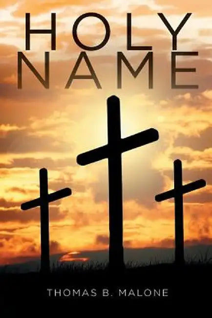 Holy Name by Thomas B. Malone