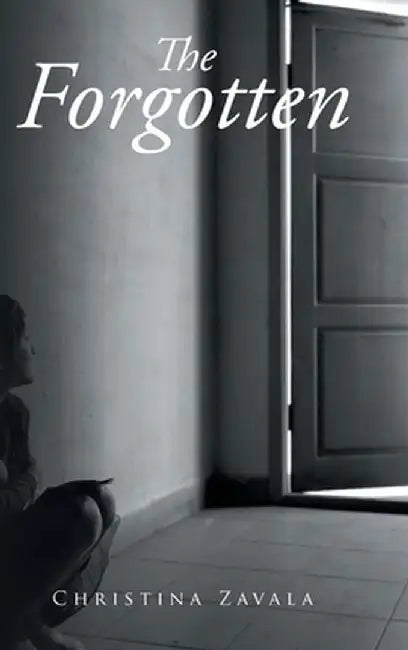 The Forgotten by Christina Zavala