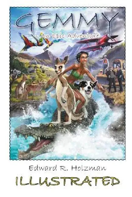 Gemmy: An Epic Adventure by Edward R. Holzman