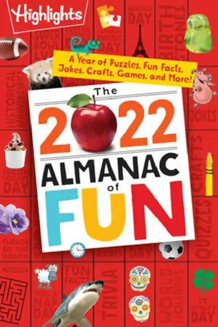 The 2022 Almanac of Fun: A Year of Puzzles, Fun Facts, Jokes, Crafts, Games, and More! by Highlights
