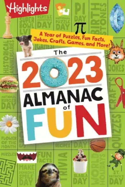 The 2023 Almanac of Fun: A Year of Puzzles, Fun Facts, Jokes, Crafts, Games, and More! by Highlights