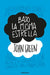 Bajo La Misma Estrella / The Fault in Our Stars by John Green