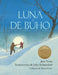 Luna de Búho / Owl Moon by Jane Yolen