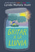 Gritar a la Lluvia / Shouting at the Rain by Lynda Mullaly Hunt