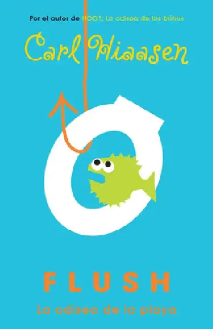 Flush: La Odisea de la Playa / Flush by Carl Hiaasen