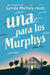 Una Para Los Murphys / One for the Murphys by Lynda Mullaly Hunt