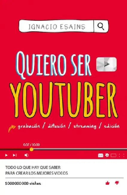 Quiero Ser Youtuber / I Want to Be a Youtuber by Ignacio Esains