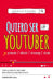 Quiero Ser Youtuber / I Want to Be a Youtuber by Ignacio Esains