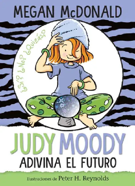 Judy Moody Adivina El Futuro / Judy Moody Predicts the Future by Megan McDonald