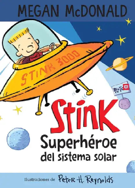 Stink Superhéroe del Sistema Solar/ Stink: Solar System Superhero by Megan McDonald