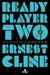 Ready Player Two (Spanish Edition) by Ernest Cline