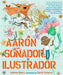 Aarón Soñador, Ilustrador = Aaron Slater, Illustrator by Andrea Beaty