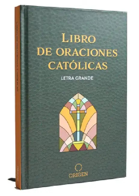 Libro de Oraciones Católicas (Letra Grande) / Catholic Book of Prayers by Origen