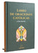 Libro de Oraciones Católicas (Letra Grande) / Catholic Book of Prayers by Origen
