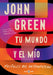 Tu Mundo Y El Mío. Postales del Antropoceno / The Anthropocene Reviewed by John Green