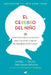 El Cerebro del Niño: 12 Estrategias Revolucionarias Para Cultivar La Mente En Desarrollo de Tu Hijo / The Whole-Brain Child by Daniel J. Siegel