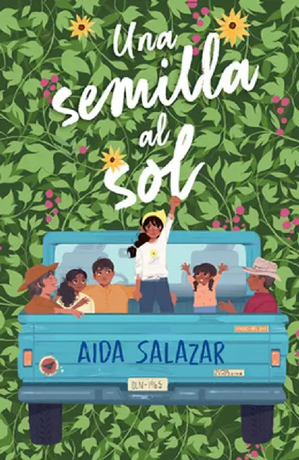 Una Semilla Al Sol / A Seed in the Sun by Aida Salazar
