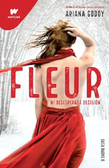 Fleur: Mi Desesperada Decisión / Fleur: My Desperate Decision by Ariana Godoy