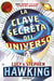 La Clave Secreta del Universo: Una Maravillosa Aventura Por El Cosmos / George's Secret Key to the Universe by Lucy Hawking
