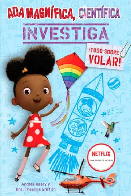 ADA Magnífica, Científica Investiga: ¡Todo Sobre Volar! / ADA Twist, Scientist: Exploring Flight! by Andrea Beaty