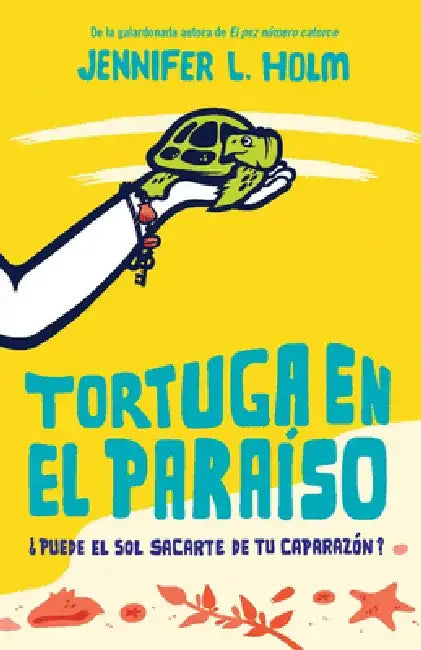 Tortuga En El Paraíso / Turtle in Paradise by Jennifer L. Holm