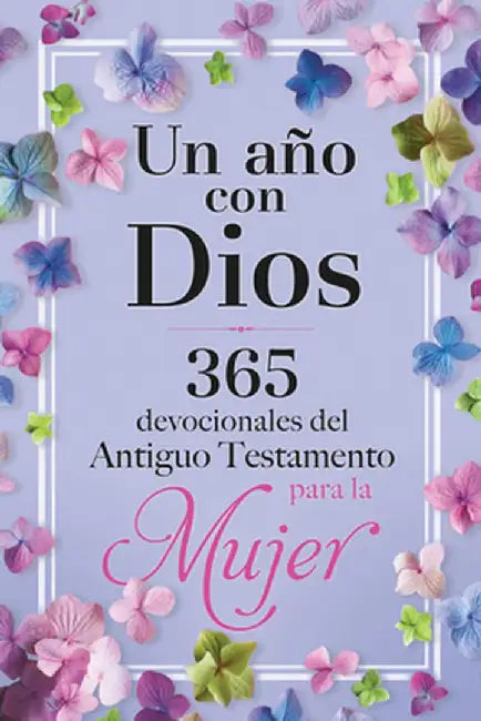 Un Año Con Dios En El Antiguo Testamento Para Mujeres / A Year with God in the Old Testament by Origen
