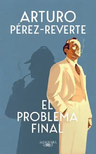 El Problema Final / The Final Problem by Arturo Pérez-Reverte