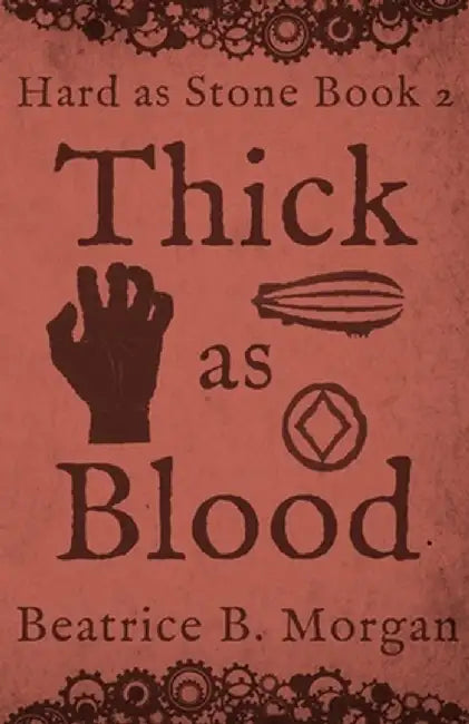 Thick as Blood by Beatrice B. Morgan