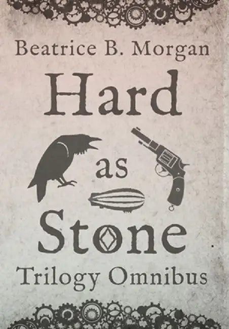 Hard as Stone Trilogy Omnibus by Beatrice B. Morgan