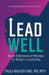 Lead Well: Seven Dimensions of Wellness for Women in Leadership by Paula Walker King