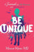 Be Unique: A Journal for Self-Awareness and Self-Acceptance by Monica Moore
