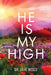 He Is My High by Jayé Wood