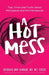 A Hot Mess: Tips, Tricks and Truths About Menopause and Perimenopause by Barbara Ann Hannah