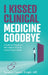 I Kissed Clinical Medicine Goodbye: A Guide for Physicians Who Want to Pivot to a Non-Clinical Career by Terralon Cannon Knight
