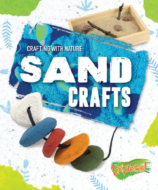 Sand Crafts by Rebecca Sabelko