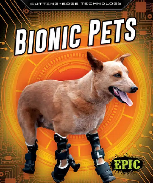 Bionic Pets by Betsy Rathburn